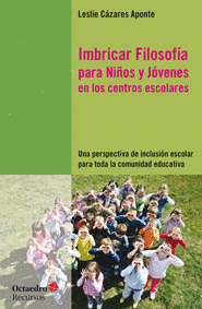 IMBRICAR FILOSOFIA PARA NI�OS Y JOVENES. EN LOS CENTROS ESCOLARES