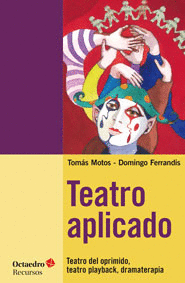 TEATRO APLICADO TEATRO DEL OPRIMIDO TEATRO PLAYBACK DRAMATERAPIA
