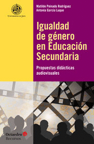 IGUALDAD DE GENERO EN EDUCACION SECUNDARIA. PROPUESTAS DIDACTICAS AUDIOVISUALES