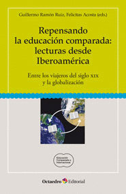 REPENSANDO LA EDUCACION COMPARADA LECTURAS DESDE IBEROAMERICA