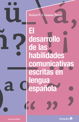 EL DESARROLLO DE LAS HABILIDADES COMUNICATIVAS ESCRITAS EN LENGUA ESPAOLA