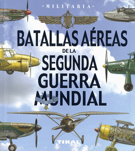 BATALLAS AEREAS DE LA SEGUNDA GUERRA MUNDIAL