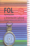 FOL FORMACION Y ORIENTACION LABORAL FORMACION PROFESIONAL: CICLOS FORMATIVOS LOE