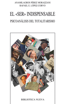EL SER INDISPENSABLE EL EL PSICOANALISIS DEL TOTALITARISMO