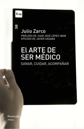 EL ARTE DE SER MEDICO SANAR, CUIDAR, ACOMPA�AR