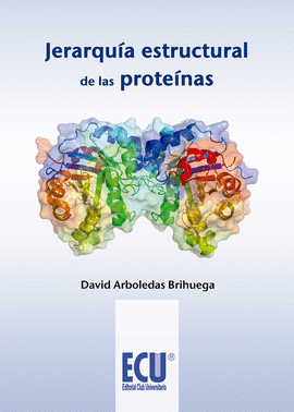 JERARQUIA ESTRUCTURAL DE LAS PROTEINAS