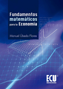 FUNDAMENTOS MATEMATICOS PARA LA ECONOMIA