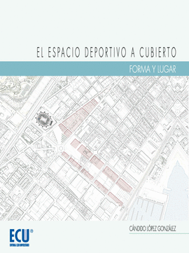 EL ESPACIO DEPORTIVO A CUBIERTO FORMA Y LUGAR