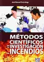 METODOS CIENTIFICOS EN LA INVESTIGACION DE INCENDIOS