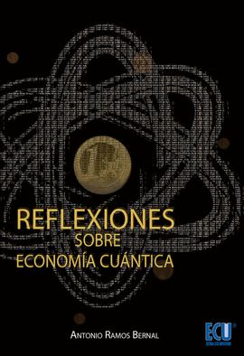 REFLEXIONES SOBRE ECONOMIA CUANTICA