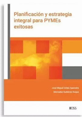 PLANIFICACION Y ESTRATEGIA INTEGRAL PARA PYMES EXITOSAS