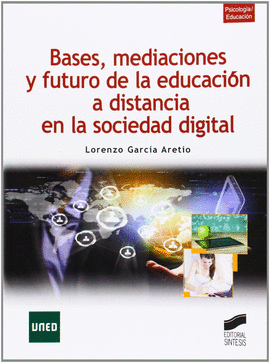 BASES MEDIACIONES Y FUTURO DE LA EDUCACION A DISTANCIA EN LA SOCIEDAD DIGITAL