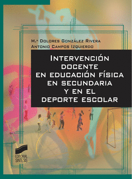 INTERVENCI�N DOCENTE EN EDUCACI�N F�SICA EN SECUNDARIA Y EN EL DEPORTE ESCOLAR