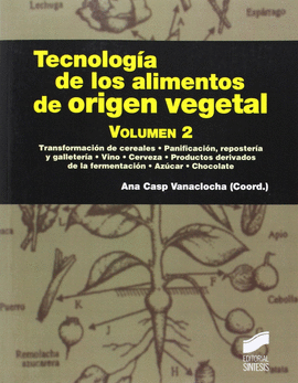 TECNOLOG�A DE LOS ALIMENTOS DE ORIGEN VEGETAL VOLUMEN 2
