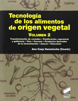 TECNOLOGA DE LOS ALIMENTOS DE ORIGEN VEGETAL VOLUMEN 2