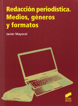 REDACCI�N PERIOD�STICA. MEDIOS, G�NEROS Y FORMATOS