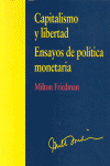 CAPITALISMO Y LIBERTAD ENSAYOS DE POLITICA MONETARIA