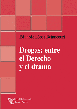 DROGAS ENTRE EL DERECHO Y EL DRAMA