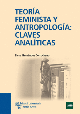 TEORA FEMINISTA Y ANTROPOLOGA: CLAVES ANALTICAS