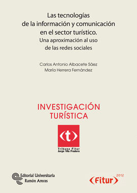 LAS TECNOLOGIAS DE LA INFORMACION Y COMUNICACION EN EL SECTOR TURISTICO UNA APROXIMACION AL USO DE L