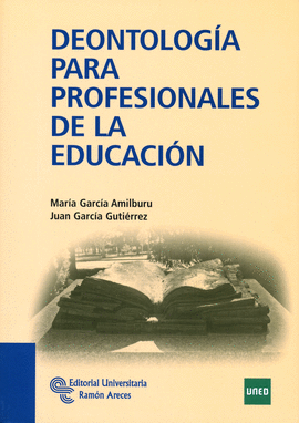 DEONTOLOGIA PARA PROFESIONALES DE LA EDUCACION