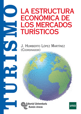 LA ESTRUCTURA ECONOMICA DE LOS MERCADOS TURISTICOS