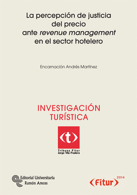 LA PERCEPCIN DE JUSTICIA DEL PRECIO ARTE REVENUE MANAGEMENT EN EL SECTOR HOTELE