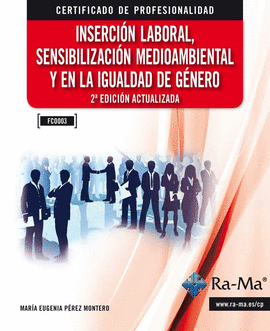 INSERCION LABORAL SENSIBILIZACION MEDIOAMBIENTAL Y EN LA IGUALDAD DE GENERO