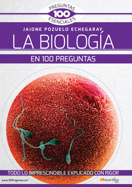 LA BIOLOGA EN 100 PREGUNTAS