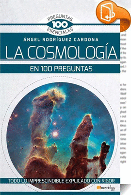 LA COSMOLOGA EN 100 PREGUNTAS