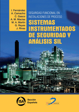 SEGURIDAD FUNCIONAL EN INSTALACIONES DE PROCESO SISTEMAS INSTRUMENTADOS DE SEGURIDAD Y ANLISIS SIL