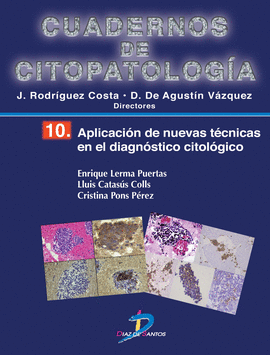 CUADERNOS DE CITOPATOLOGIA 10 APLICACION DE NUEVAS TECNICAS EN EL DIAGNOSTICO