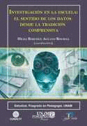 INVESTIGACI�N EN LA ESCUELA EL SENTIDO DE LOS DATOS DESDE LA TRADICI�N COMPRENSIVA