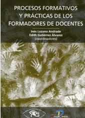 PROCESOS FORMATIVOS Y PRCTICAS DE LOS FORMADORES DE DOCENTES