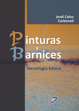 PINTURAS Y BARNICES: TECNOLOGIA BASICA