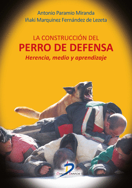 LA CONSTRUCCION DEL PERRO DE DEFENSA HERENCIA MEDIO Y APRENDIZAJE