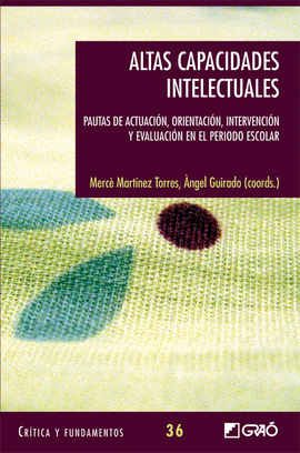 ALTAS CAPACIDADES INTELECTUALES PAUTAS DE ACTUACION ORIENTACION INTERVENCION Y EVALUACION EN EL PERIODO ESCOLAR