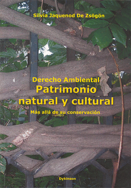 DERECHO AMBIENTAL PATRIMONIO NATURAL Y CULTURAL MAS ALLA DE SU CONSERVACION