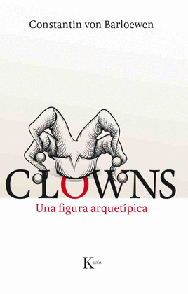 CLOWNS UNA FIGURA ARQUETIPICA