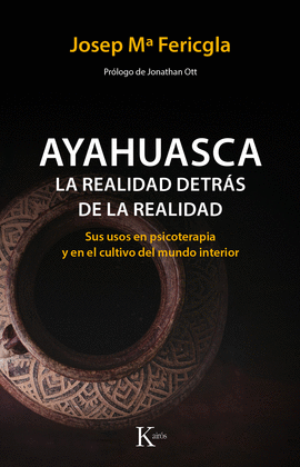 AYAHUASCA LA REALIDAD DETRAS DE LA REALIDAD