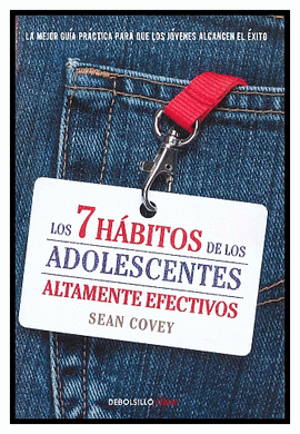 LOS 7 HÁBITOS DE LOS ADOLESCENTES ALTAMENTE EFECTIVOS