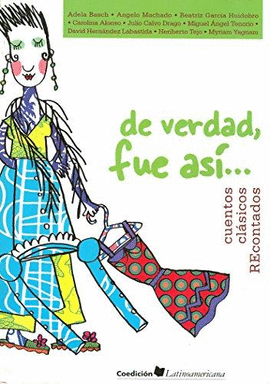 DE VERDAD FUE ASI... CUENTOS CLASICOS RECONTADOS
