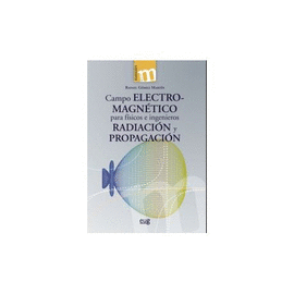 CAMPO ELECTROMAGNTICO PARA FSICOS E INGENIEROS: RADIACIN Y PROPAGACIN