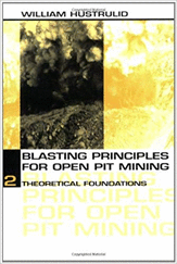 BLASTING PRINCIPLES FOR OPEN PIT MINING 2 VOLUMES