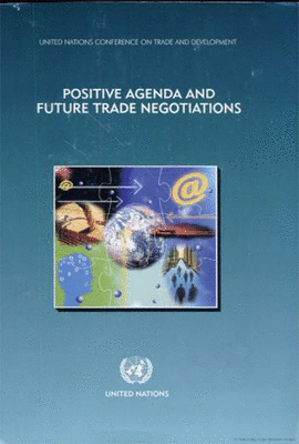 POSITIVE AGENDA AND FUTURE TRADE NEGOTIATIONS