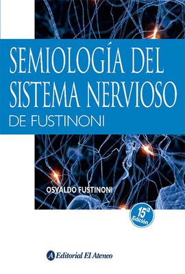 SEMIOLOGIA DEL SISTEMA NERVIOSO DE FUSTINONI