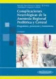 COMPLICACIONES NEUROLOGICAS DE LA ANESTESIA REGIONAL PERIFERICA Y CENTRAL DIAGNOSTICO PREVENCION Y T