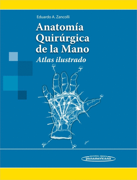 ANATOMIA QUIRURGICA DE LA MANO ATLAS ILUSTRADO