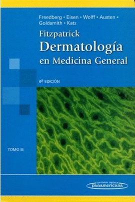 FITZPATRICK DERMATOLOGIA EN MEDICINA GENERAL TOMO III