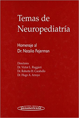 TEMAS DE NEUROPEDIATRIA HOMENAJE AL DOCTOR NATALIO FEJERMAN